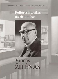 Kultūros istorikas, muziejininkas Vincas Žilėnas