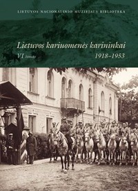 Lietuvos kariuomenės karininkai 1918–1953. VI tomas