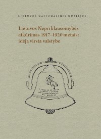 Lietuvos Nepriklausomybės atkūrimas 1917–1920 metais