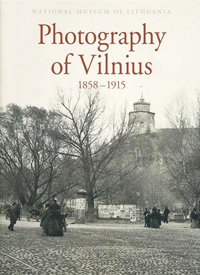Photography of Vilnius 1858–1915