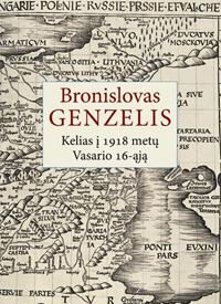Bronislovas Genzelis. Kelias į 1918 metų Vasario 16-ąją
