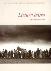 Lietuva laisva: Nepriklausomybės atkūrimas 1990–1992
