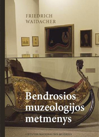 Friedrich Waidacher. Bendrosios muzeologijos metmenys