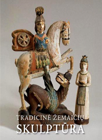 Tradicinė žemaičių skulptūra: „Alkos“ muziejaus rinkinys