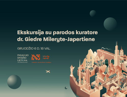 Ekskursija su kuratore parodoje „Pasaulio dydžio Lietuva: mūsų migracijos istorija“